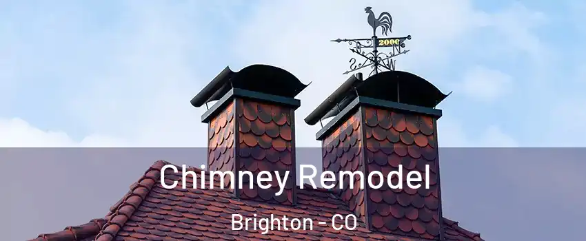  Chimney Remodel Brighton - CO
