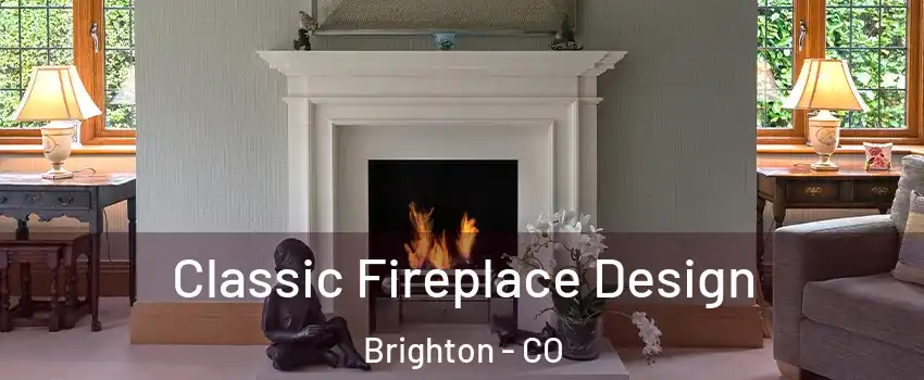  Classic Fireplace Design Brighton - CO
