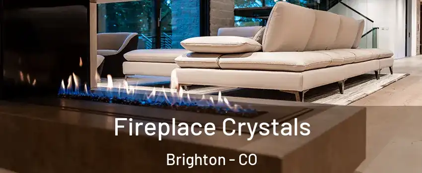  Fireplace Crystals Brighton - CO