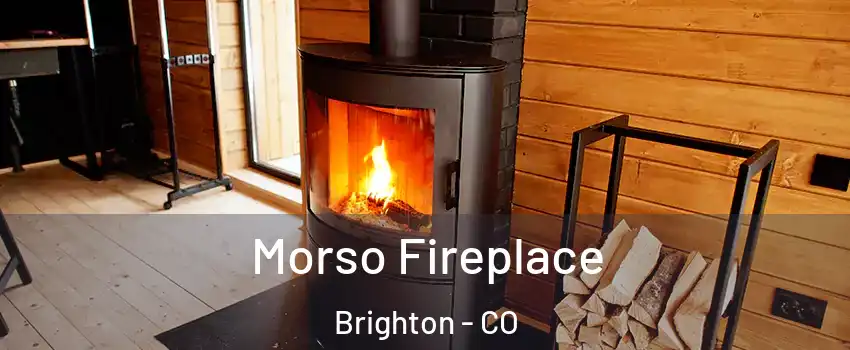  Morso Fireplace Brighton - CO