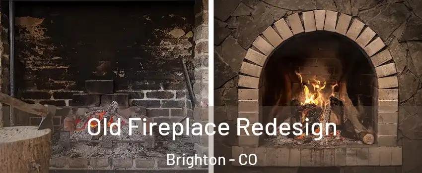  Old Fireplace Redesign Brighton - CO