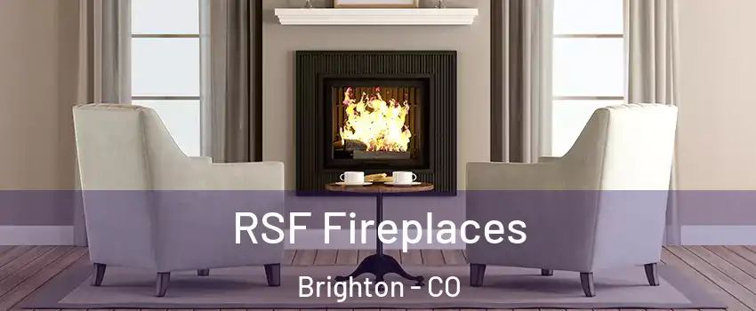  RSF Fireplaces Brighton - CO